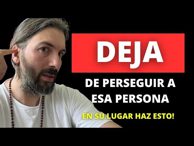 Deja de Perseguir a 1 Persona Específica, en su Lugar Haz Esto ¡La Otra Persona TE PERSEGUIRÁ!