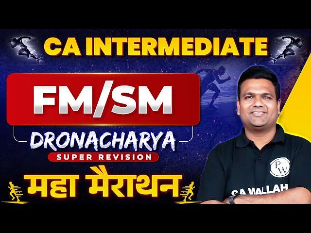 FM and SM Super Revision Marathon  (Part-1) | CA Inter May 2024 | CA Sunil Keswani | Dronacharya