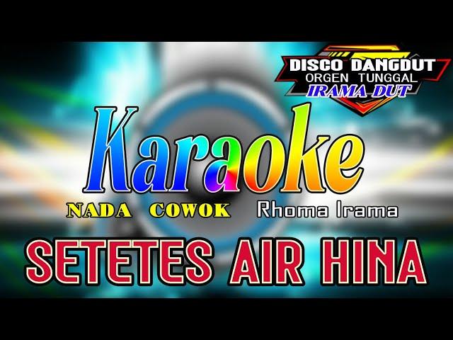 Setetes Air Hina - Rhoma Irama || Karaoke (Nada Cowok) Disco Dangdut Orgen Tunggal