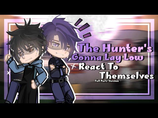 The hunter's gonna lay low React to themselves  | FULL PART | Manhwa BL