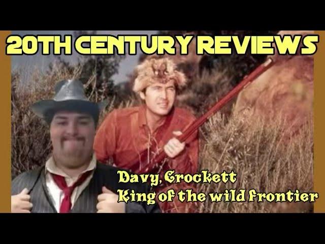 20th century reviews davy crockett king of the wild frontier review