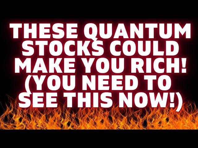  MASSIVE 10-100X Possible!  Best Quantum Stocks Could Make You RICH! 