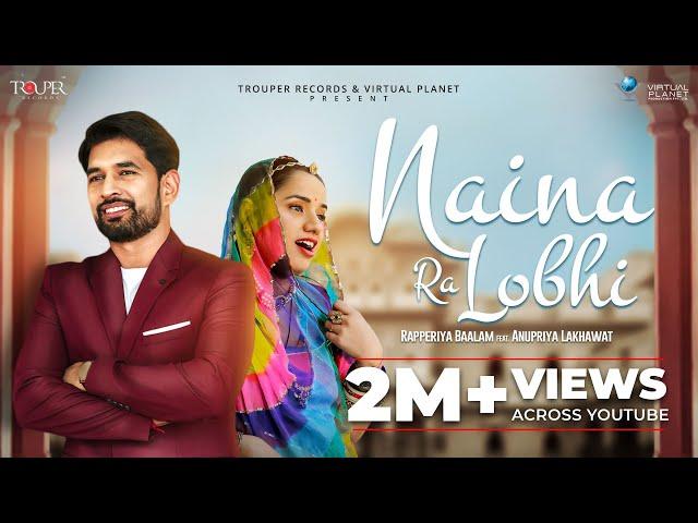 Naina Ra Lobhi - Honey Trouper | Anupriya Lakhawat | Rapperiya Baalam | Hit Rajasthani Song