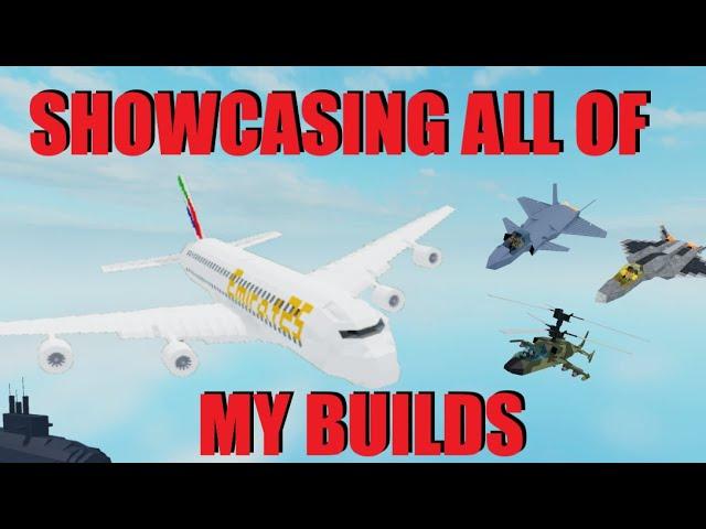 Showcasing ALL of my builds (2K Subs Special/Plane Crazy)