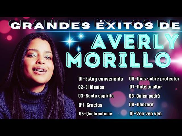 Lo Mejor de Averly Morillo (Música Cristiana) (2023-2024)