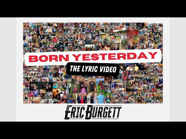 Eric Burgett - "Born Yesterday" (Official Lyric Video)