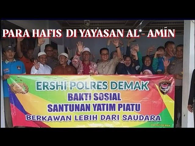 ERSHI DEMAK BERBAGI  BANYAK HAFIS DI YAYASAN AL - AMIN DI DESA BAKAL REJO GUNTUR