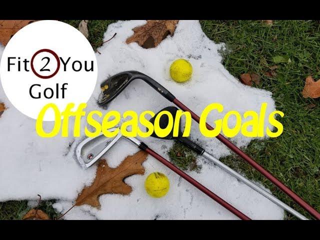 Fit2YouGolf Channel Goals for the Off-season