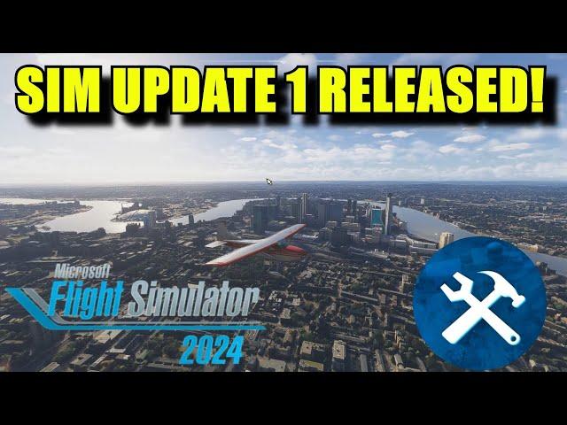 FS2024: Sim Update 1 Has Released! | HUGE Amount Of Bug Fixes - But Still No Marketplace