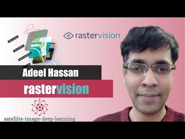 Raster Vision with Adeel Hassan