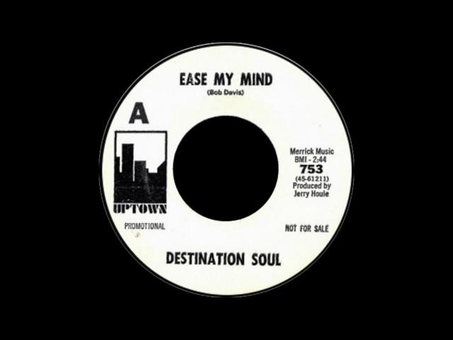 Destination Soul - Ease My Mind