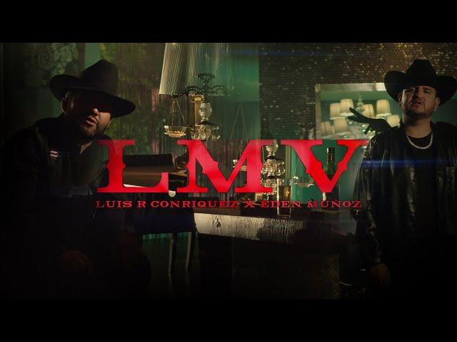 Luis R Conriquez, Eden Muñoz -  LMV (Video Oficial)