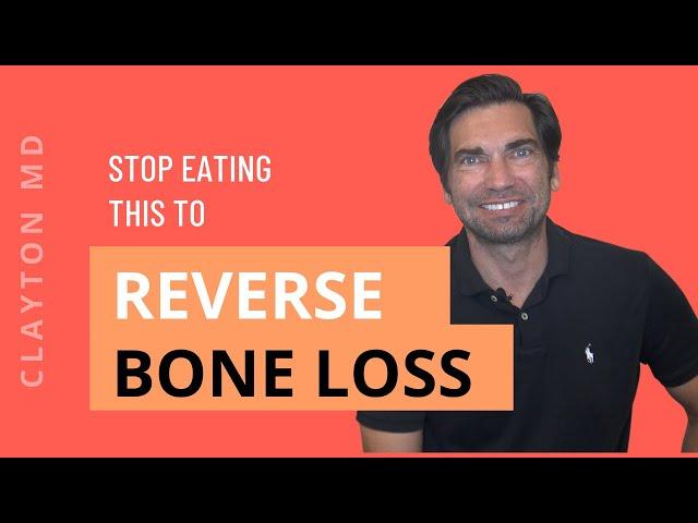Stop Eating THIS to Reverse Bone Loss