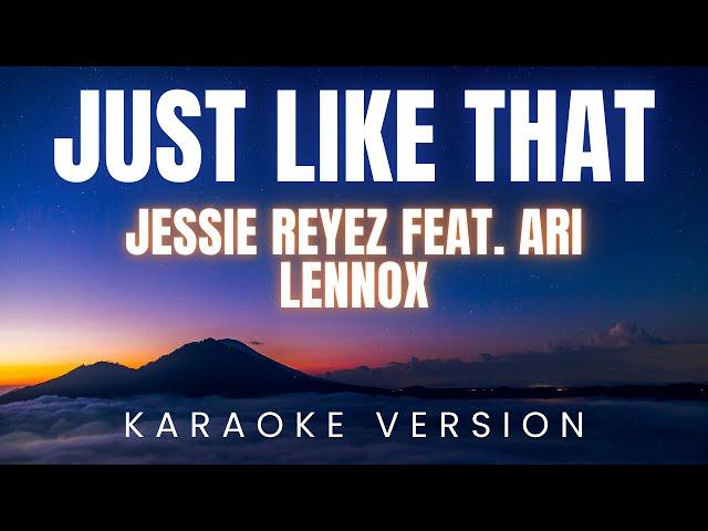 Jessie Reyez feat  Ari Lennox - JUST LIKE THAT | KARAOKE Version