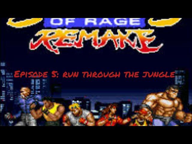 STREETS OF RAGE REMAKE PART  5: Running through the jungle! also a bamboo forest?