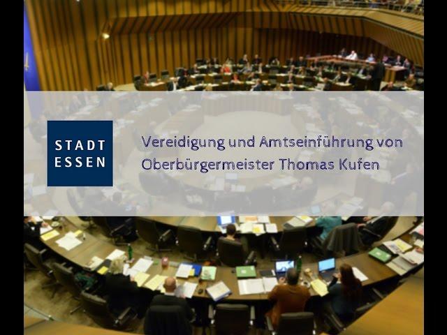 Vereidigung und Antrittsrede von Oberbürgermeister Thomas Kufen