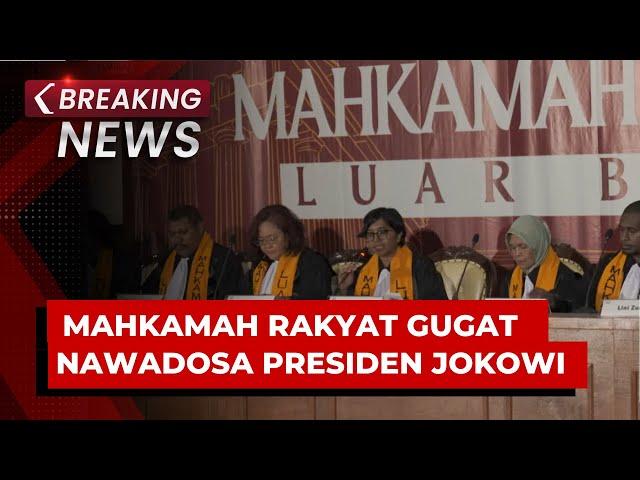 BREAKING NEWS - Mahkamah Rakyat Luar Biasa Gugat Nawadosa Presiden Jokowi