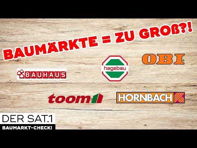 Baumärkte: Zu groß? Kein Überblick? | Der SAT.1 Baumarkt-Check