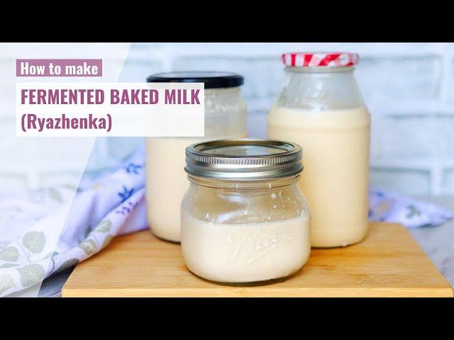 FERMENTED BAKED MILK (Ryazhenka)