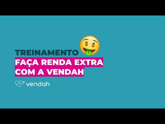 [AO VIVO] Faça renda extra com a Vendah