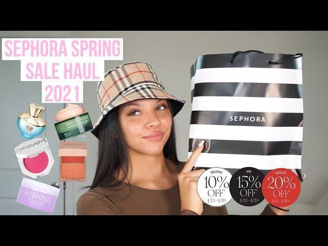 SEPHORA SPRING SALE HAUL 2021 !!!