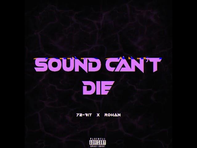 "Sound Can't Die" - (Prod. 72-bit)