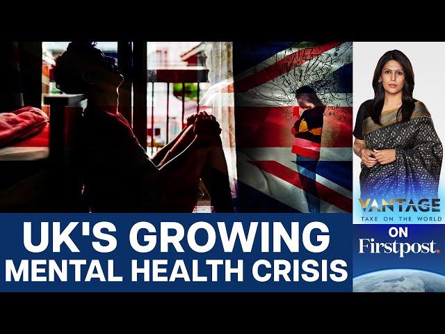 Poor Mental Health Costs UK £300 Billion Every Year Says New Study | Vantage with Palki Sharma