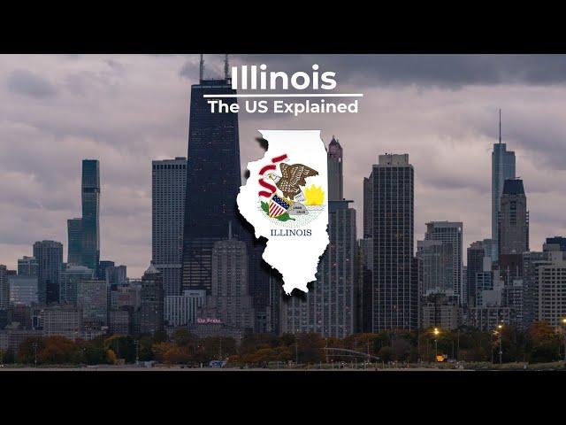 Illinois - The US Explained