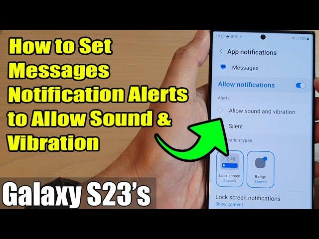 Galaxy S23's: How to Set Messages Notification Alerts to Allow Sound & Vibration