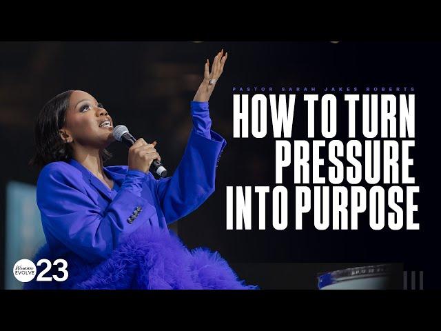 How To Turn Pressure Into Purpose X Sarah Jakes Roberts