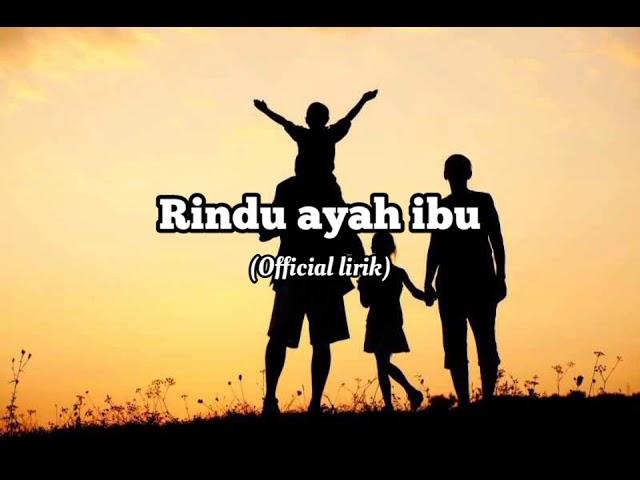 Lagu sedih untuk orang tua || Rindu ayah ibu || official lirik ||