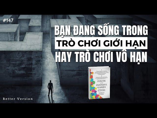 Bạn đang sống trong trò chơi giới hạn hay trò chơi vô hạn? | Finite and Infinite Games