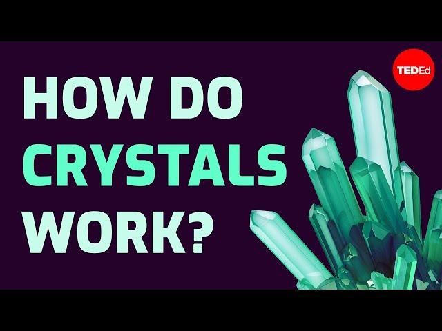 How do crystals work? - Graham Baird