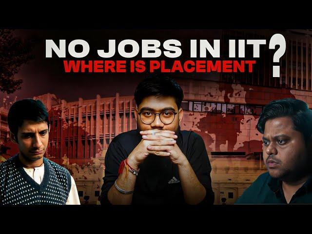 Sad Reality of IIT Placements  | No JOBS in IIT ?