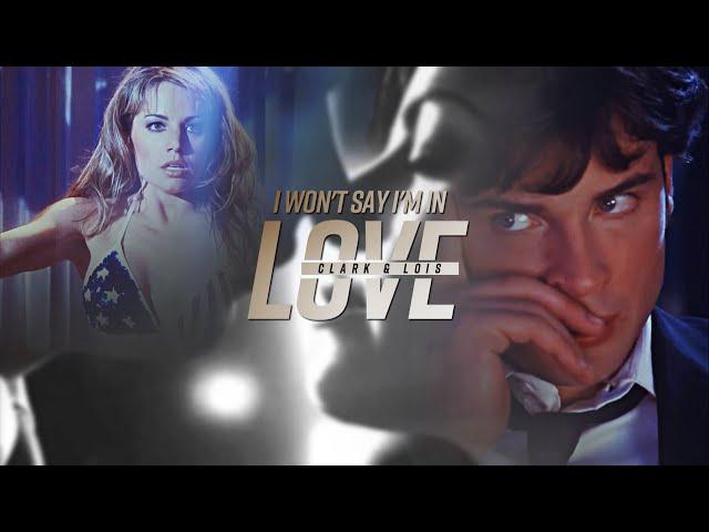 Clark & Lois | I Won't Say I'm In Love