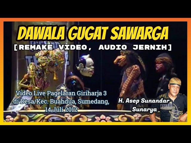 Wayang Golek GH3 Dawala Gugat Sawarga (Remake Audio) - H. Asep Sunandar Sunarya