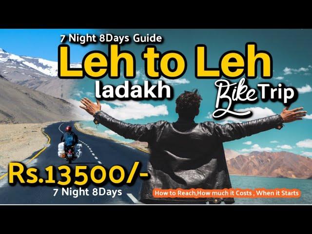 Leh to Leh, Ladakh Bike/Car Trip 2022 Guide , 7 Night 8 Days Full Travel Guide, How to Reach, Cost