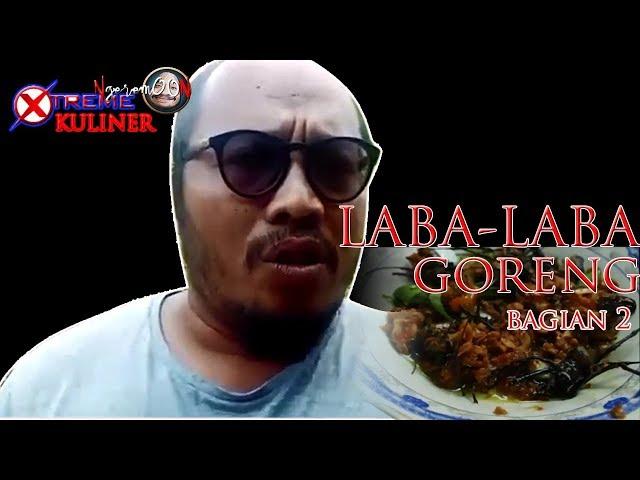 Ngeremoon Extreme Kuliner - Laba-Laba Goreng Bagian 2 Berani Coba!!!