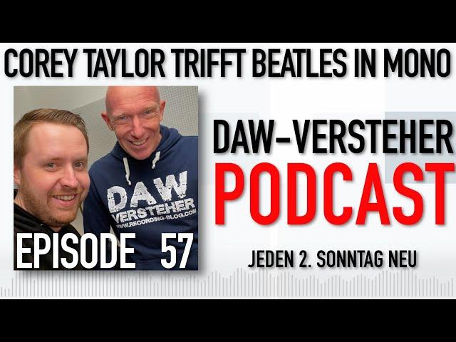 Corey Taylor trifft die Beatles in Mono | DAW-Versteher Podcast Episode 57