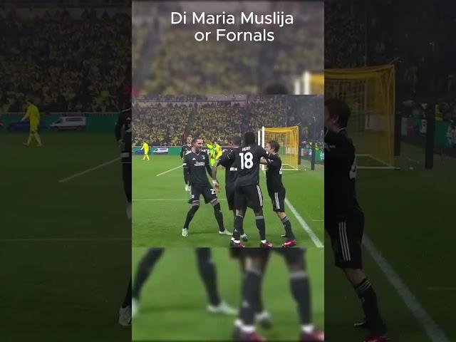 Di Maria Muslija or Fornals #shortvideo #shorts