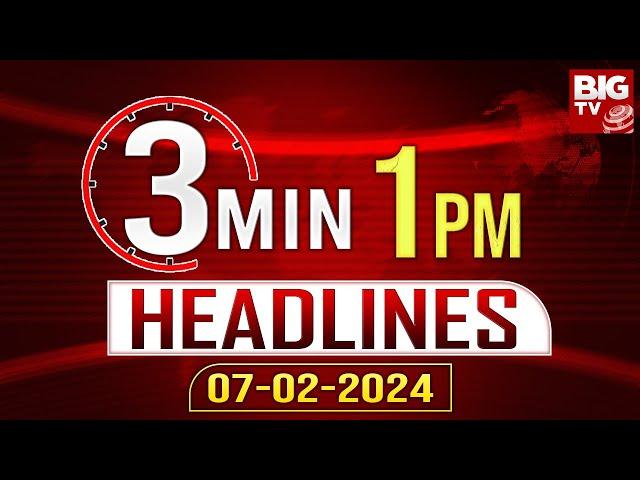 3 Minute Headlines | News Highlights | Breaking News | Today News | BIG TV Live