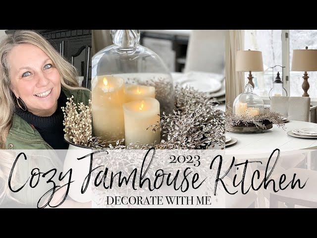 COZY FARMHOUSE KITCHEN DECORATE WTIH ME | 2023