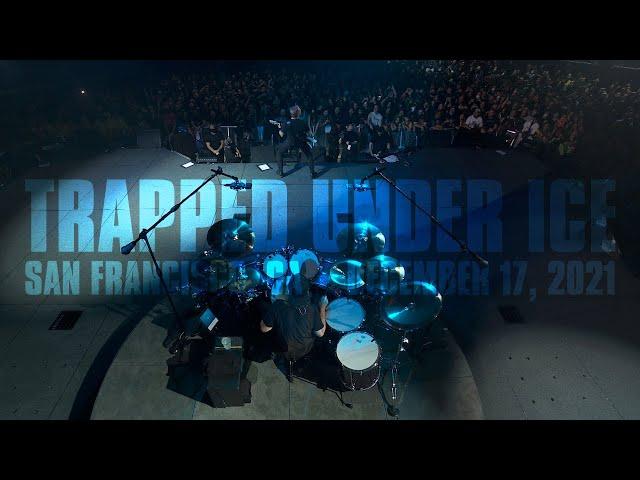 Metallica: Trapped Under Ice (San Francisco, CA - December 17, 2021) (MetOnTour Video Edit)