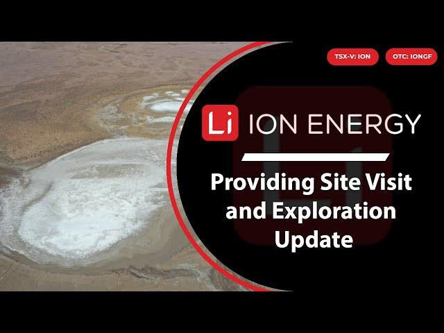 ION Energy; Providing Site Visit and Exploration Update