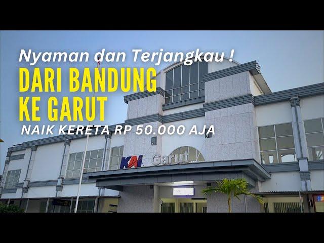 HANYA 50 RIBU DAPET KERETA NYAMAN DARI BANDUNG KE GARUT‼️Naik KA Papandayan Jalan-jalan di Garut