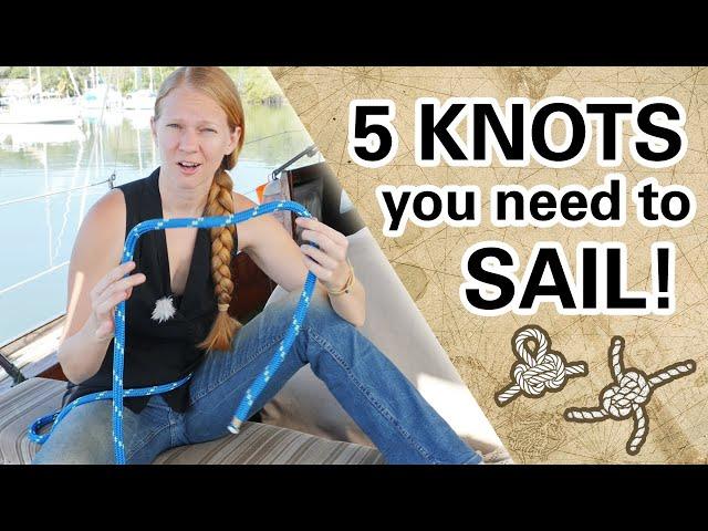 Learn 5 KNOTS for Sailing [Capable Cruising Guides]