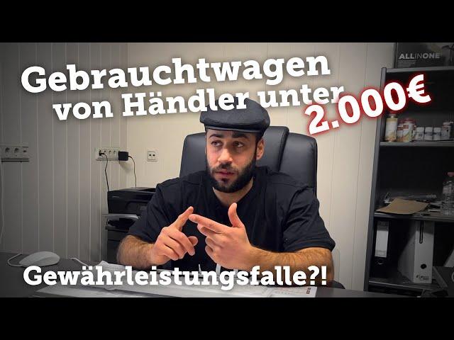 Kaufen & Verkaufen Gebrauchtwagen unter 2.000€ / Autohändler Alltag / Gewährleistung / Kundenstory