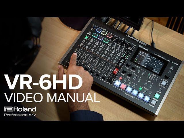 Roland VR-6HD Direct Streaming AV Mixer Video Manual