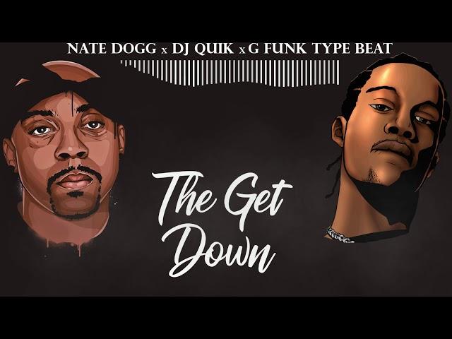 *SOLD* Nate Dogg x DJ Quik x G Funk Type Beat - The Get Down*SOLD*