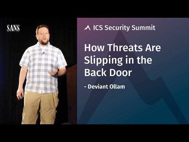 How Threats Are Slipping In the Back Door - SANS ICS Security Summit 2017